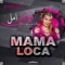 AMEL WAHBY | Mama Loca