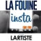 LA FOUINE ft. LARTISTE | Insta
