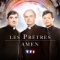LES PRÊTRES | Amen