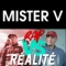 MISTER V | Rap vs Réalité